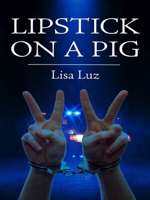 cover image of Lipstick on a Pig.